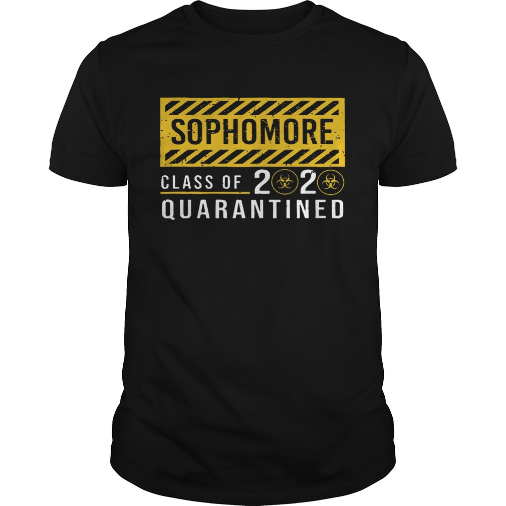 Sophomore Class Of The Quarantined Sign Shirt
